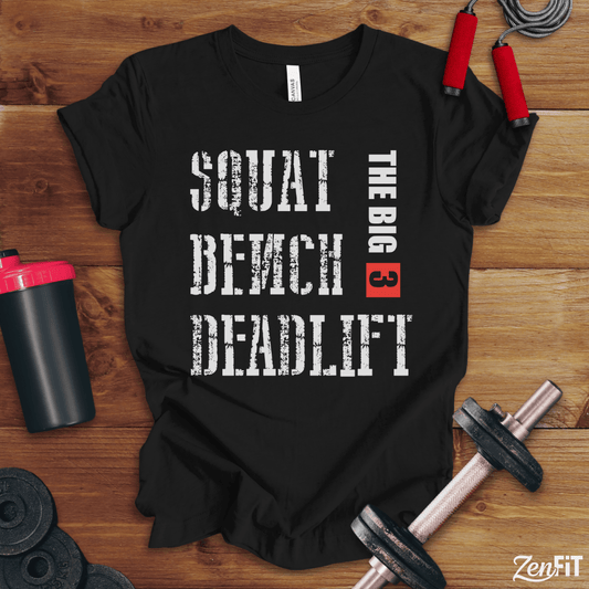 Squat Bench Deadlift The Big 3 T-Shirt