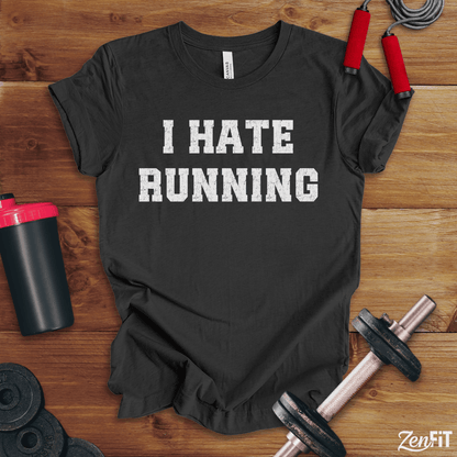 I Hate Running T-Shirt