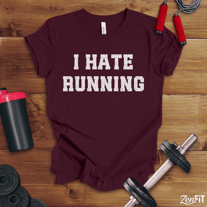 I Hate Running T-Shirt