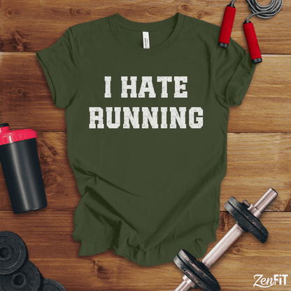 I Hate Running T-Shirt