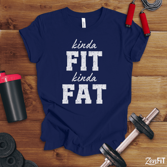 Kinda Fit Kinda Fat T-Shirt