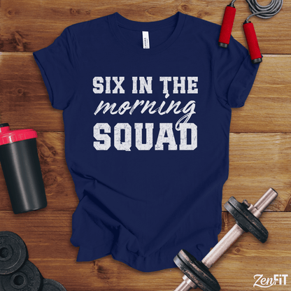 Six In The Morning Squad T-Shirt