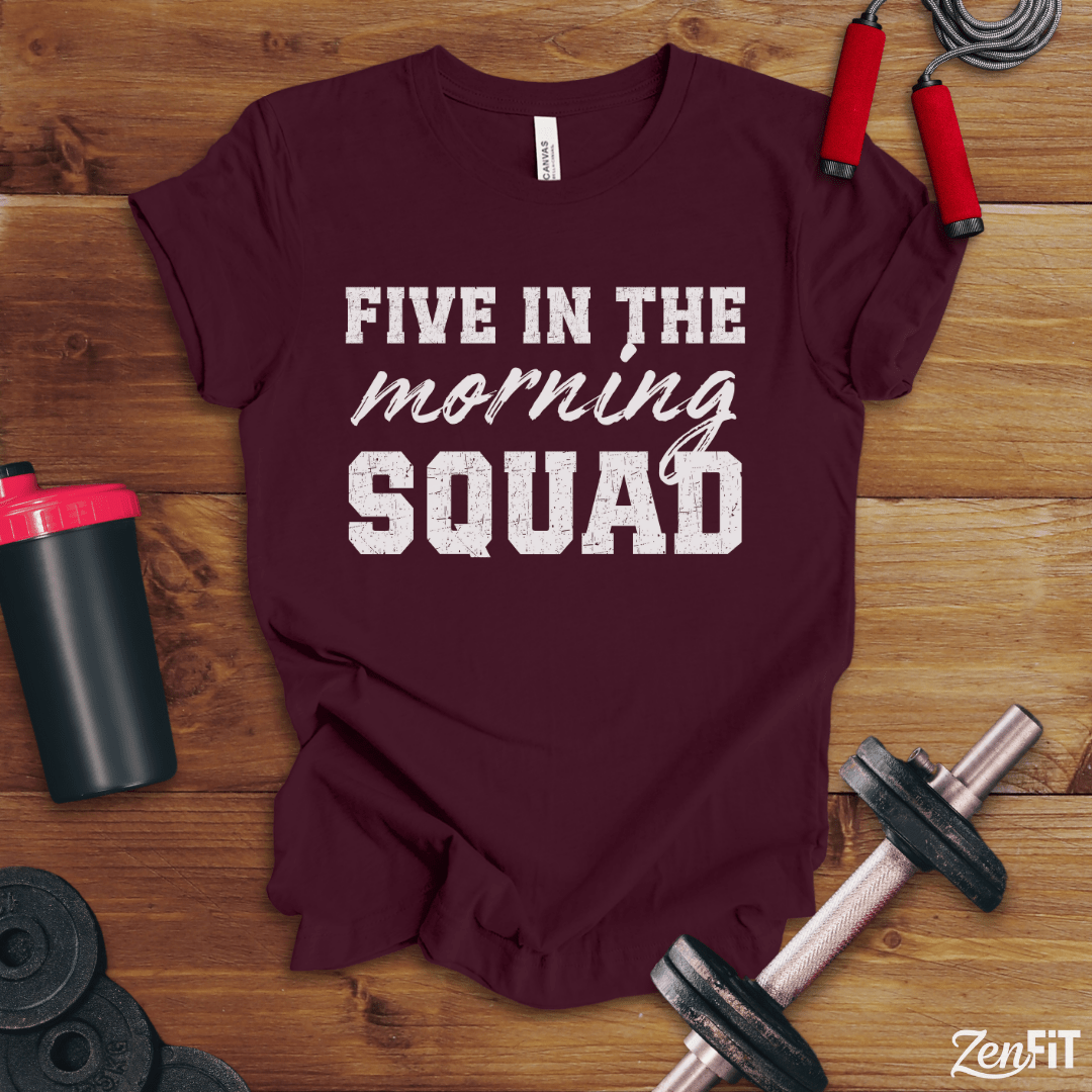 Five In The Morning Squad T-Shirt