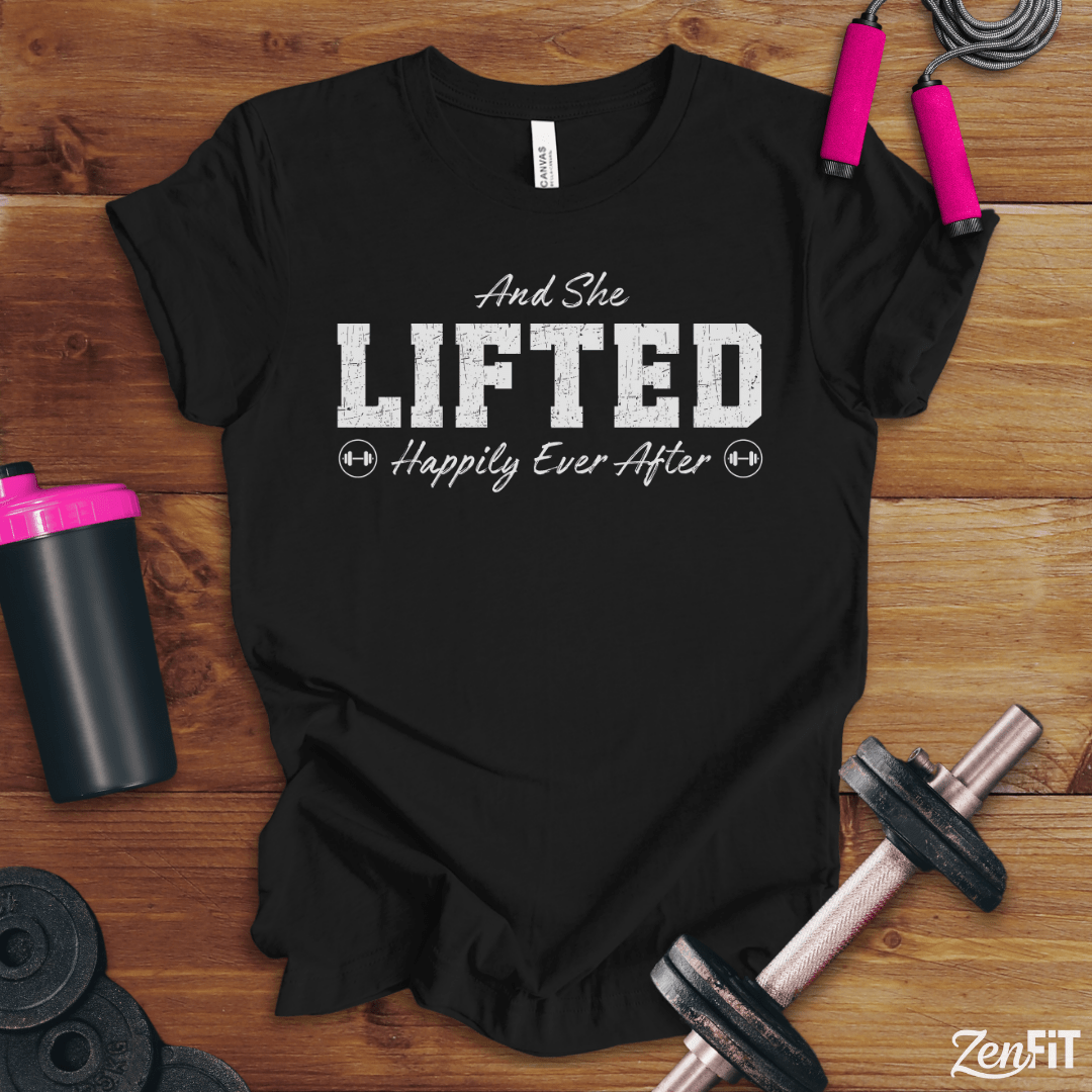 And She Lifted Happily Ever After T-Shirt